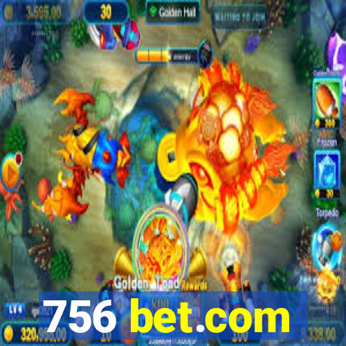 756 bet.com